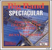 Big Band Spectacular, Vol. 1 - Glenn Miller Orchestra/Benny Goodman