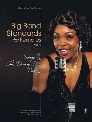 Big Band Standards for Females - Volume 1: Songs by the Divine One Sassy (Sarah Vaughan) - Vaughan, Sarah