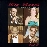 Big Bands Greatest Hits, Vol. 2 - Various Artists