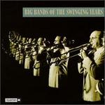 Big Bands of the Swinging Years [Tradition] - Various Artists