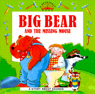 Big Bear: Big Bear & the Missing Mouse