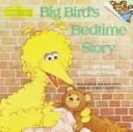 Big Bird's Bedtime Sty - Wetzel, Rick, and Sesame Street