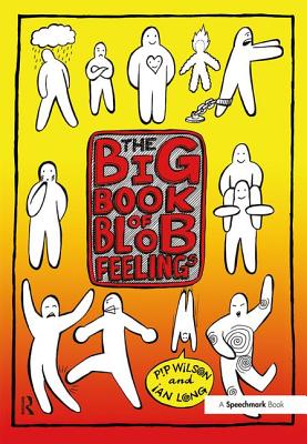 Big Book of Blob Feelings - Wilson, Pip, and Long, Ian