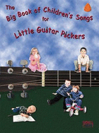 Big Book of Children S Songs for Little: The Guitar Pickers
