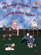 Big Book Of Children S Songs For Little: The Guitar Pickers