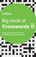 Big Book of Crosswords 10: 300 Quick Crossword Puzzles