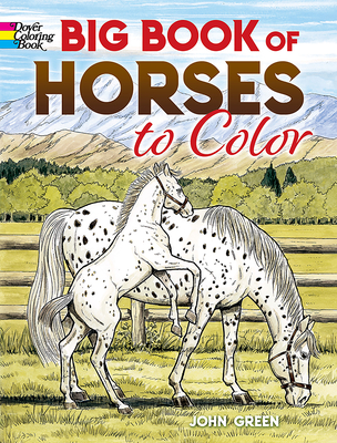 Big Book of Horses to Color - Green, John
