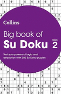 Big Book of Su Doku 2: 300 Su Doku Puzzles