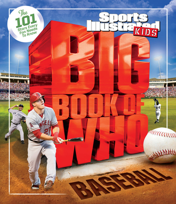 Big Book of Who Baseball - The Editors of Sports Illustrated Kids