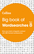 Big Book of Wordsearches 8: 300 Themed Wordsearches