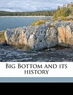 Big Bottom and Its History