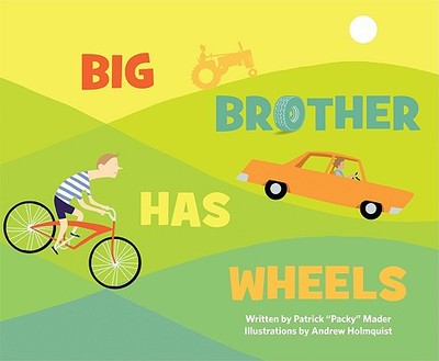 Big Brother Has Wheels - Mader, Patrick