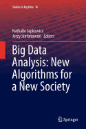 Big Data Analysis: New Algorithms for a New Society