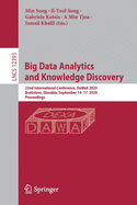Big Data Analytics and Knowledge Discovery: 22nd International Conference, Dawak 2020, Bratislava, Slovakia, September 14-17, 2020, Proceedings