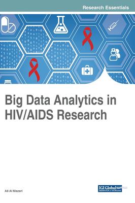 Big Data Analytics in HIV/AIDS Research - Al Mazari, Ali (Editor)