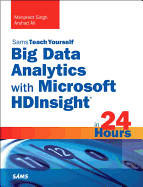 Big Data Analytics with Microsoft HDInsight in 24 Hours, Sams Teach Yourself