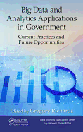 Big Data and Analytics Applications in Government: Current Practices and Future Opportunities