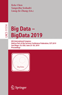 Big Data - Bigdata 2019: 8th International Congress, Held as Part of the Services Conference Federation, Scf 2019, San Diego, Ca, Usa, June 25-30, 2019, Proceedings