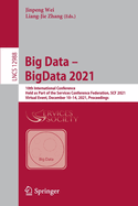 Big Data - BigData 2021: 10th International Conference, Held as Part of the Services Conference Federation, SCF 2021, Virtual Event, December 10-14, 2021, Proceedings