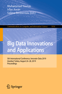Big Data Innovations and Applications: 5th International Conference, Innovate-Data 2019, Istanbul, Turkey, August 26-28, 2019, Proceedings