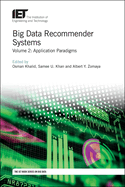 Big Data Recommender Systems: Volume 2: Application paradigms