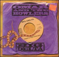 Big Delta - Omar & the Howlers