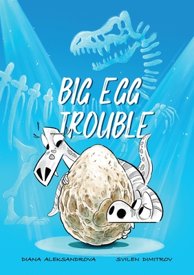 Big Egg Trouble - Aleksandrova, Diana