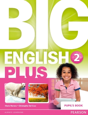 Big English Plus 2 Pupil's Book - Herrera, Mario, and Sol Cruz, Christopher, and Cruz, Christopher