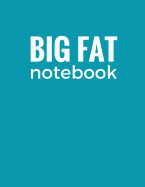Big Fat Notebook (300 Pages): Dark Cyan, Large Ruled Notebook, Journal, Diary (8.5 X 11 Inches)