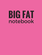 Big Fat Notebook (600 Pages): Pink, Extra Large Ruled Blank Notebook, Journal, Diary (8.5 X 11 Inches)