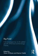 Big Food: Critical perspectives on the global growth of the food and beverage industry