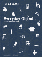 Big-Game: Everyday Objects: Industrial Design Works