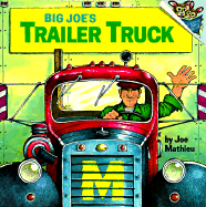 Big Joe's Trailer Truck: Reissue - Mathieu, Joe