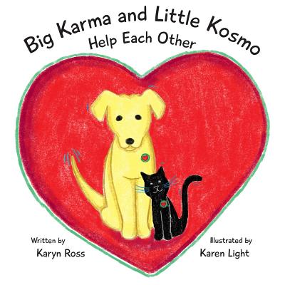 Big Karma and Little Kosmo Help Each Other - Ross, Karyn