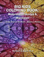 Big Kids Coloring Book: Motivational Quotes & Mandalas: (Single-Sided Pages for Wet Media - Markers & Paints)