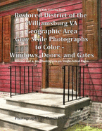 Big Kids Coloring Book: Restored District of the Williamsburg VA Geographic Area: Gray Scale Photos to Color - Holiday Wreaths and D?cor, Volume 8 of 9 - 2017