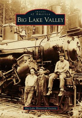Big Lake Valley - Big Lake Historical Society