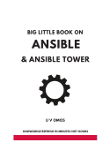 Big Little Book on Ansible and Ansible Tower: Ansible and Ansible Tower for Network Engineers