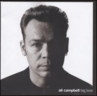 Big Love - Ali Campbell
