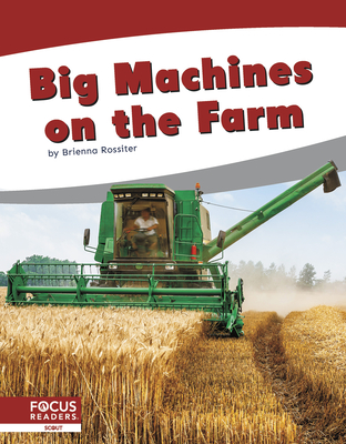 Big Machines on the Farm - Rossiter, Brienna