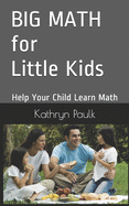 BIG MATH for Little Kids: Help Your Child Learn Math