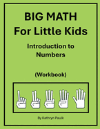 BIG MATH for Little Kids: Introduction to Numbers (Workbook)