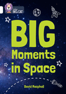 Big Moments in Space: Band 10/White