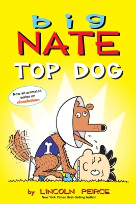 Big Nate: Top Dog: Two Books in One - Peirce, Lincoln