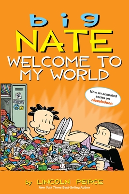 Big Nate: Welcome to My World: Volume 13 - Peirce, Lincoln