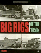Big Rigs of the 1950s - Adams, Ronald G, and Adams, Ron