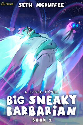 Big Sneaky Barbarian 2: A Litrpg Novel - McDuffee, Seth