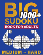 Big Sudoku Book for Adults: 1000+ Medium to Hard Puzzles