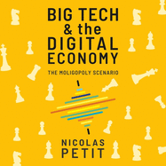 Big Tech and the Digital Economy: The Moligopoly Scenario