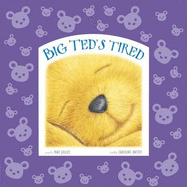 Big Ted's Tired - Jolley, Mike